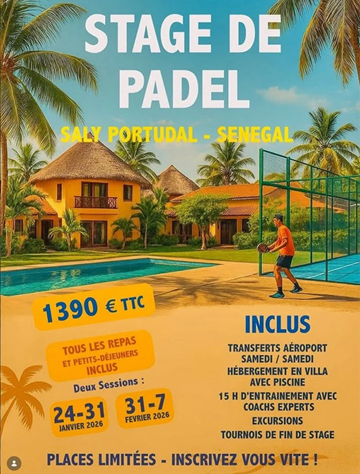 Affiche promotionnelle pour un stage de padel à Saly Portudal, Sénégal, avec piscine, hébergement en villa, entraînement, excursions, et repas inclus, prix 1390 € TTC.