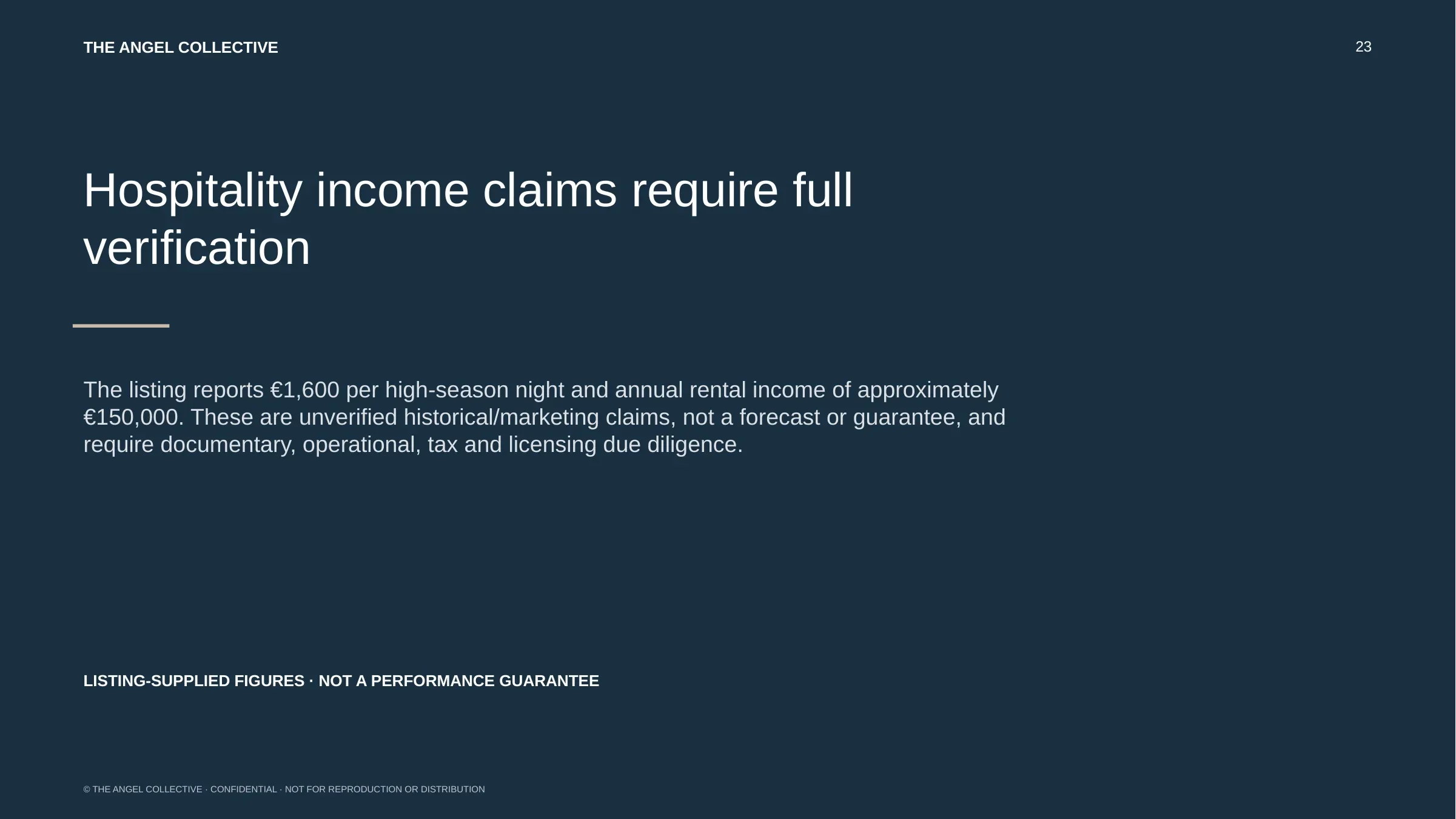 Hospitality income: Information concerning the villa’s reported hospitality income and the need for independent financial verification.