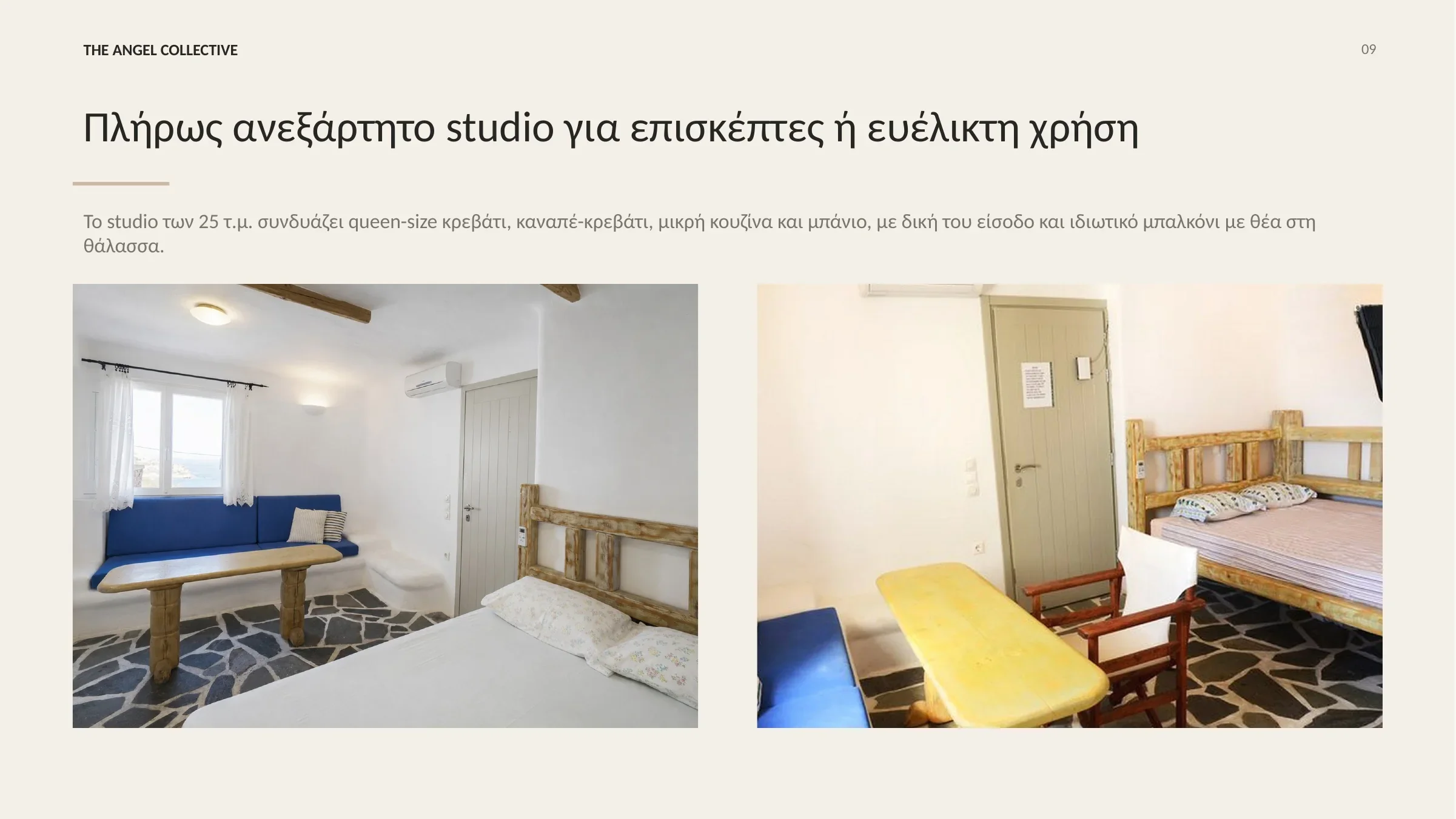 Ανεξάρτητο studio 25 τ.μ. με κρεβάτι queen size, καναπέ-κρεβάτι, κουζίνα και ιδιωτικό μπάνιο.