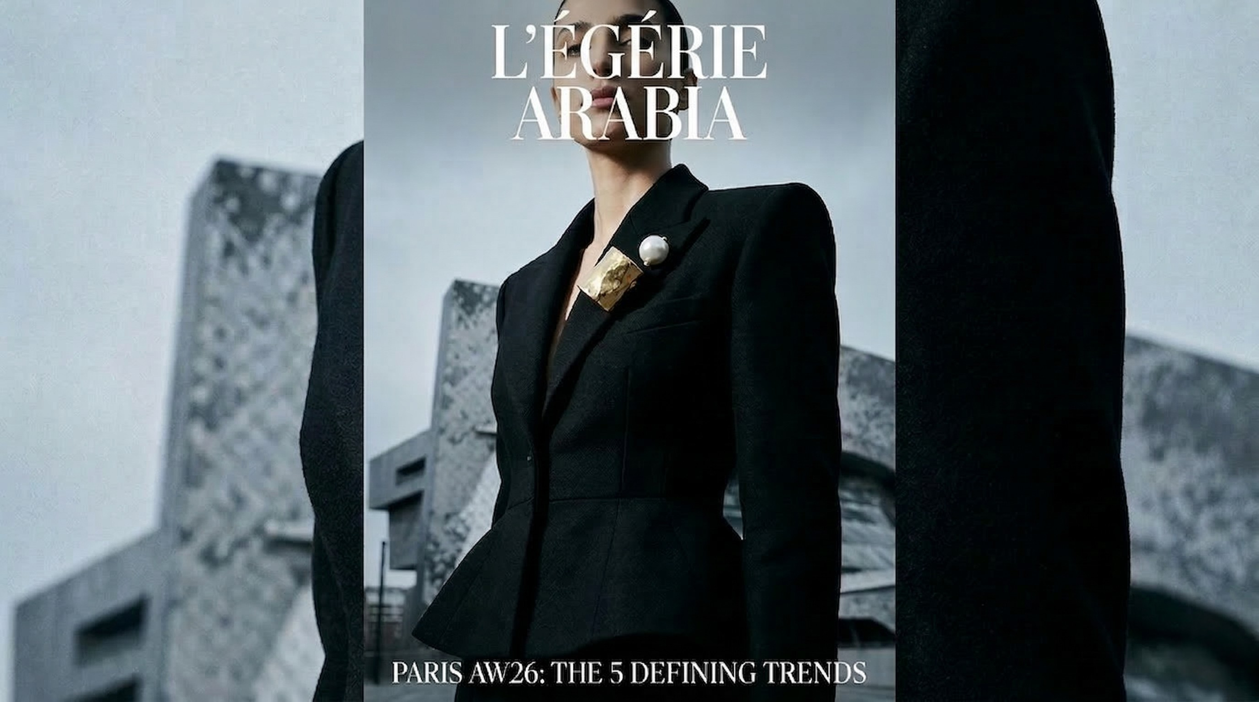 Paris Fashion Week AW26: The 5 Structural Trends Defining the Gulf’s New Uniform