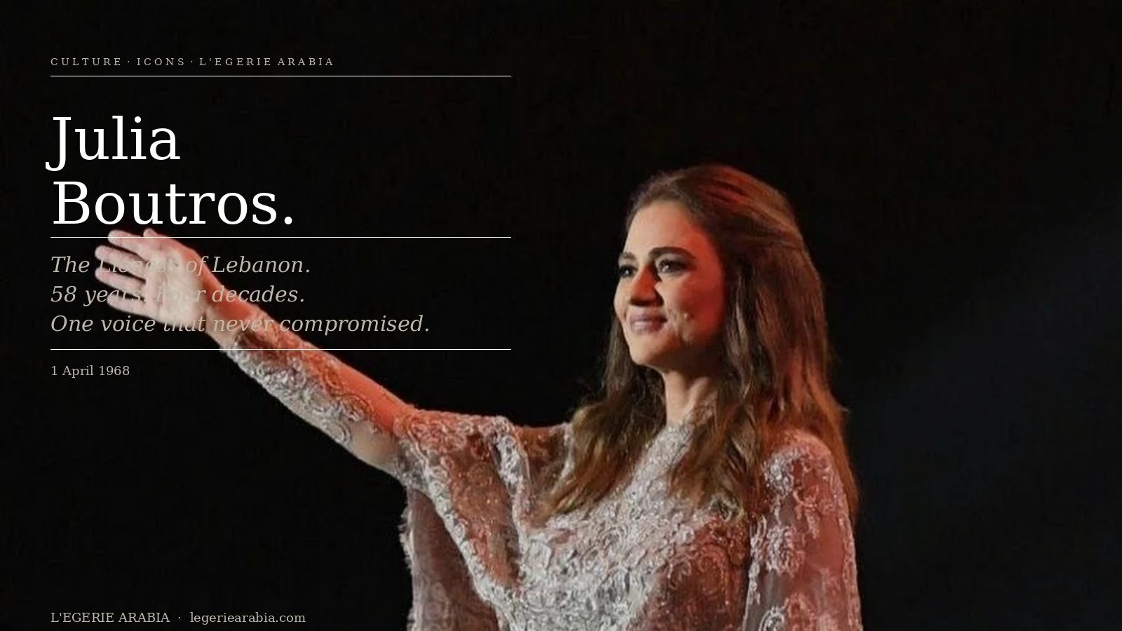 Julia Boutros at 58: Four Decades of a Voice That Never Compromised