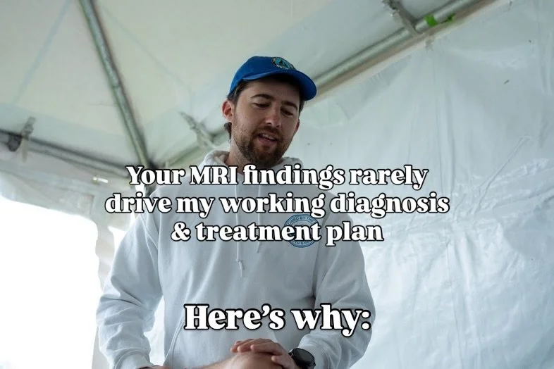 One of the fastest ways to make someone afraid of movement is just handing them an MRI report without context&hellip;except how horrible it looks.

Disc bulges.
Labral tears.
Spinal &ldquo;Degeneration&rdquo;
Rotator cuff tears.

These findings are e