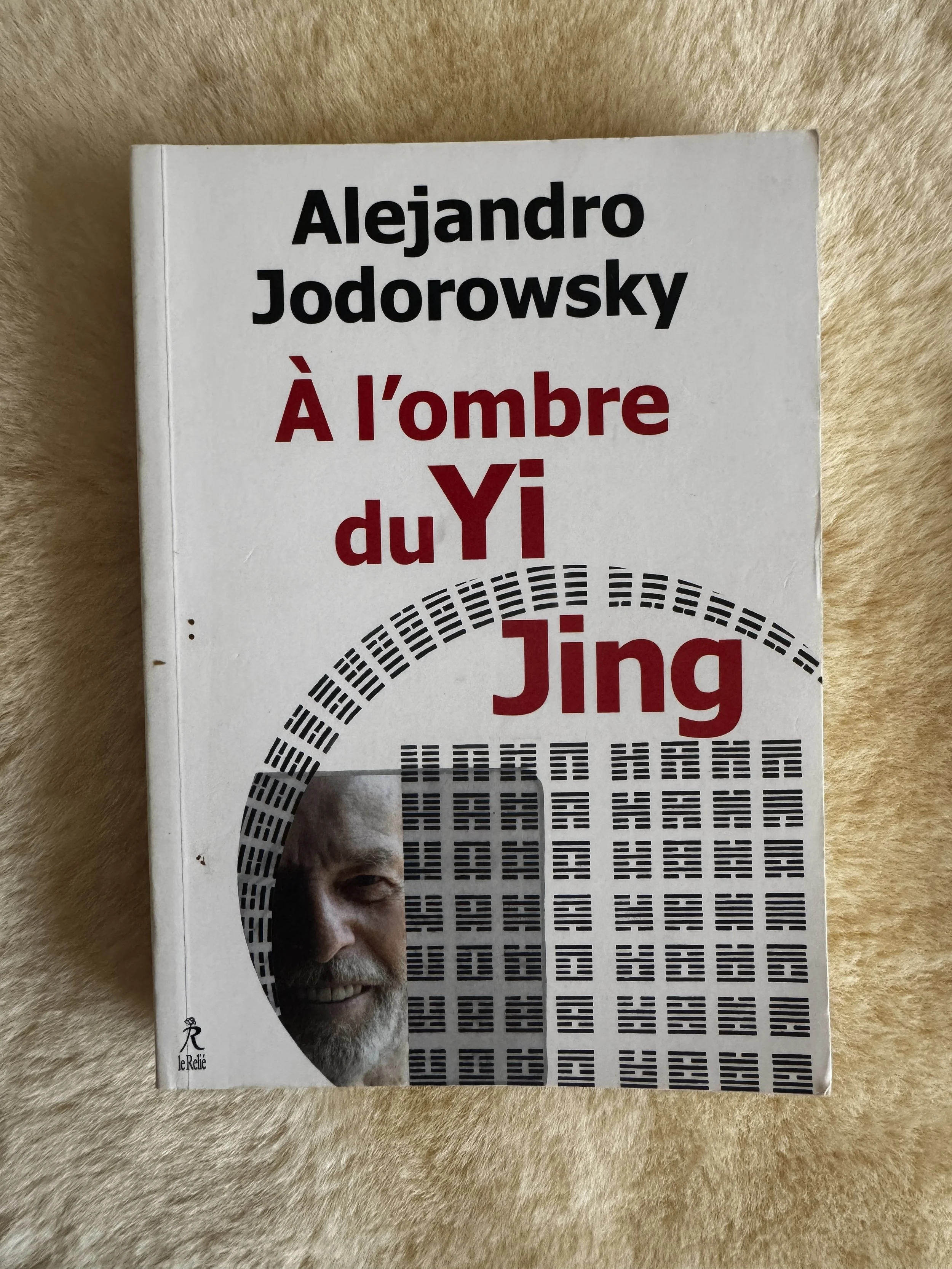 A l'ombre du yi-jing - Alejandro Jodorowsky