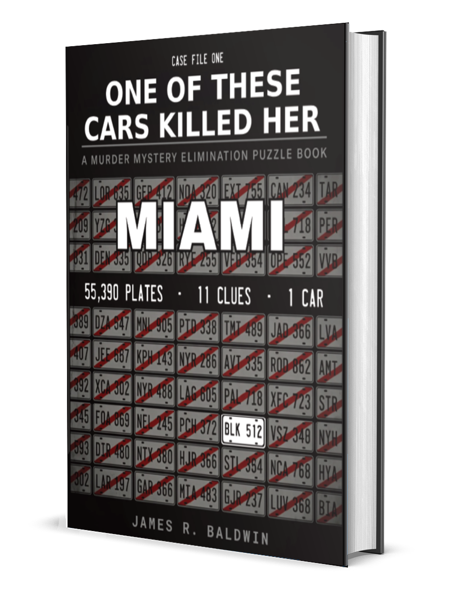 One of These Cars Killed Her: Miami, a murder mystery elimination puzzle book by James R. Baldwin