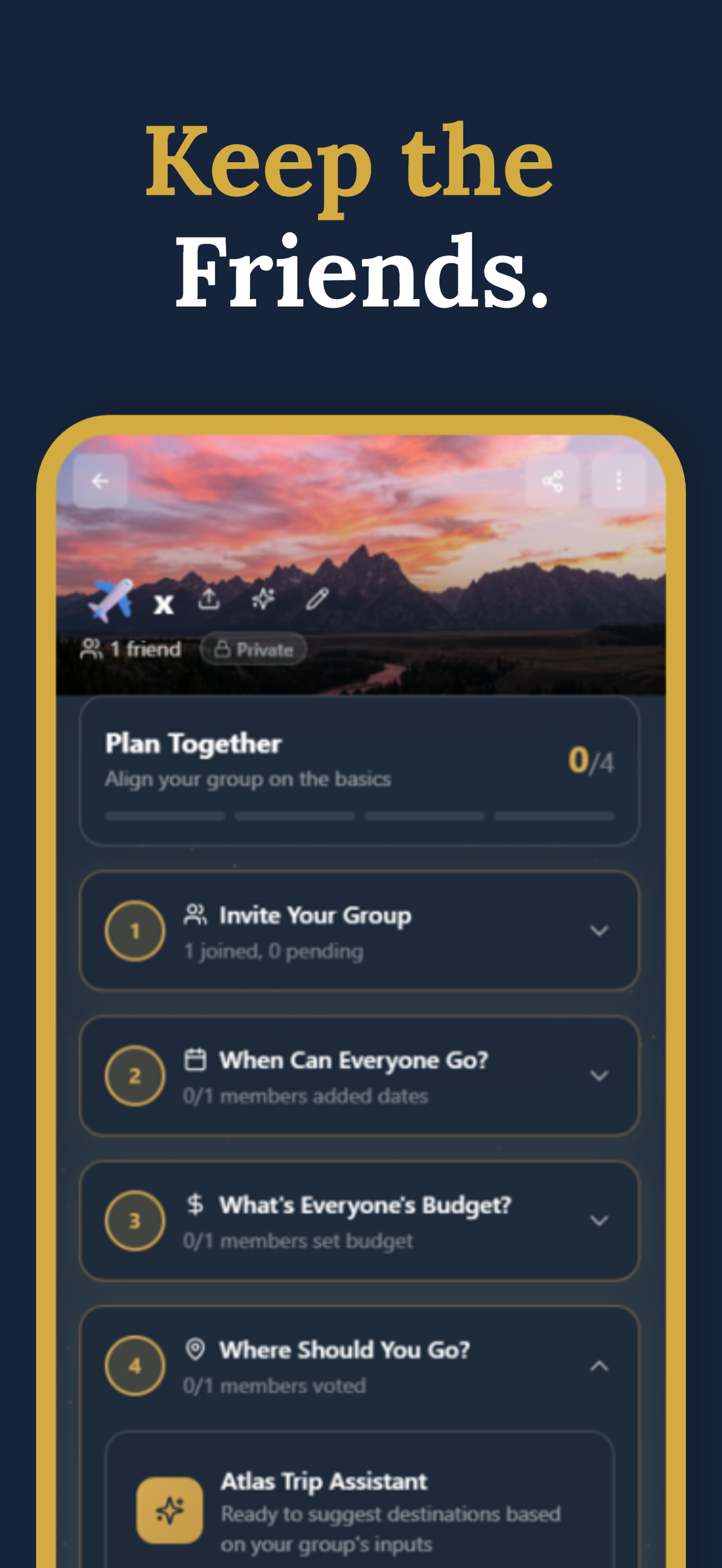 Mobile app screen for planning group trips with a background of mountains at sunset. Text at the top says "Keep the Friends." The app features options to invite a group, choose dates, set a budget, and vote on destinations, with icons for sharing and editing.