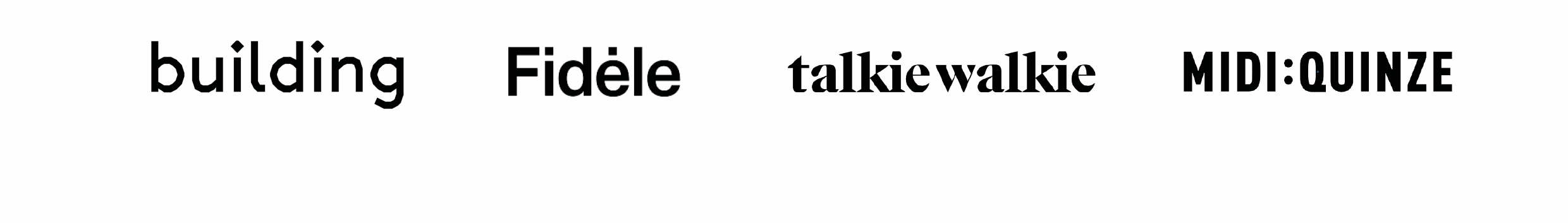 Texte affiché avec les mots : building, Fidèle, talkie walkie, MIDI: QUINZE, en différentes tailles et styles de police.