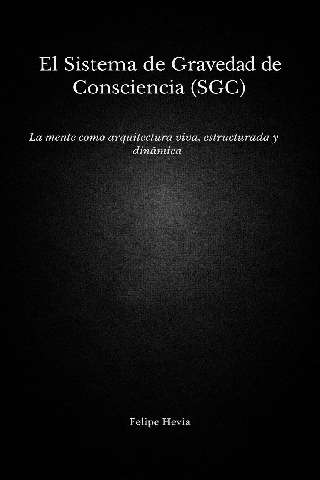 Sistema de Gravedad de Consciencia Arquitectura y dinámica de la mente humana