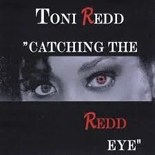 album cover for Toni Redd's 'Catching The Redd Eye'