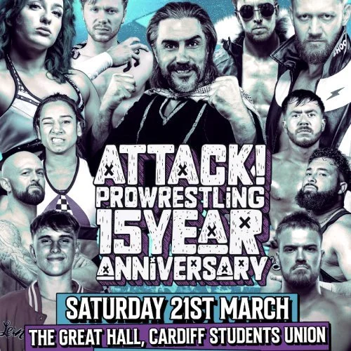 Promotional poster for the 15-year anniversary of Attack Pro Wrestling, showing a group of wrestlers with a central figure pulling on a chain around his neck, event info including date March 21, Saturday, and venue The Great Hall, Cardiff Students Union.