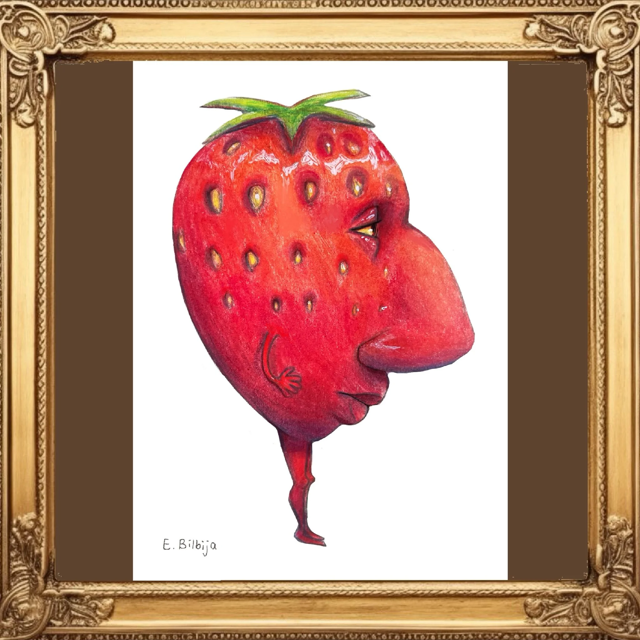 A detailed colored drawing of a strawberry with human-like legs and lips, with green leaves on top. The drawing is framed with a decorative wooden frame, and there is a signature that reads 'E. Bilbija' below the image.