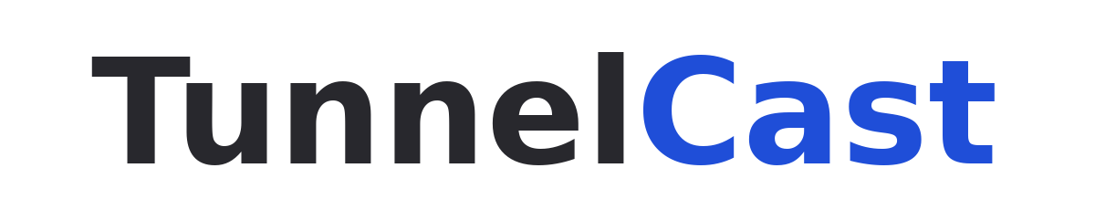 TunnelCast