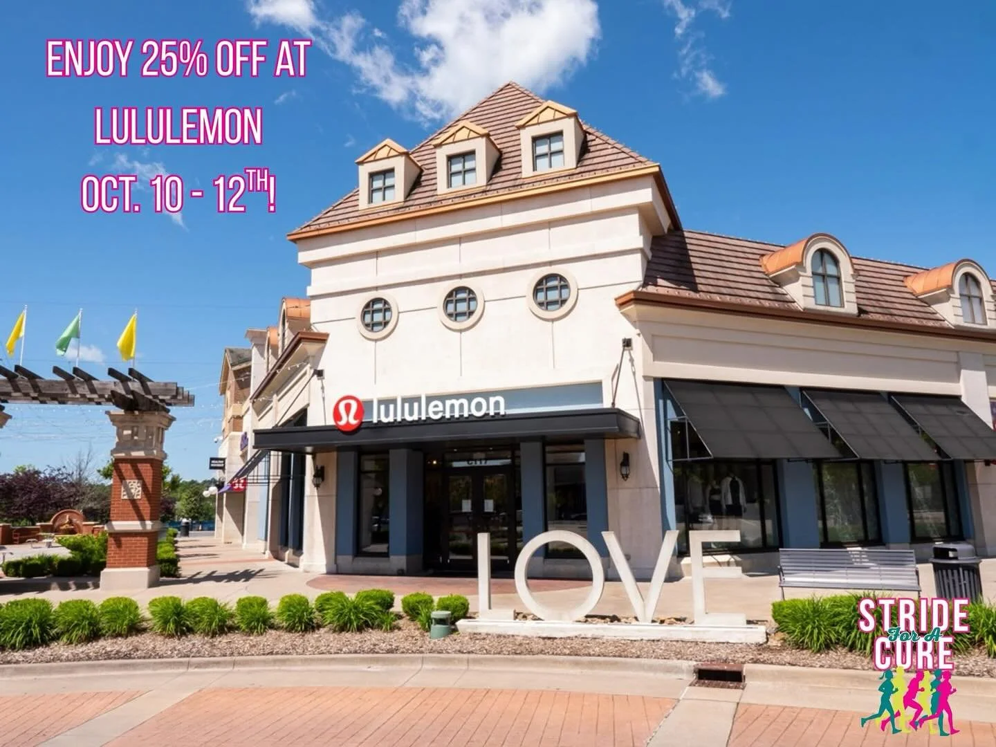 Hey, Striders! We have some exciting news from lululemon!

lululemon Promenade at Chenal in Little Rock is proud to sponsor Stride For A Cure with an exclusive 25% off for race participants, October 10&ndash;12.  Come shop your favorite run, athletic