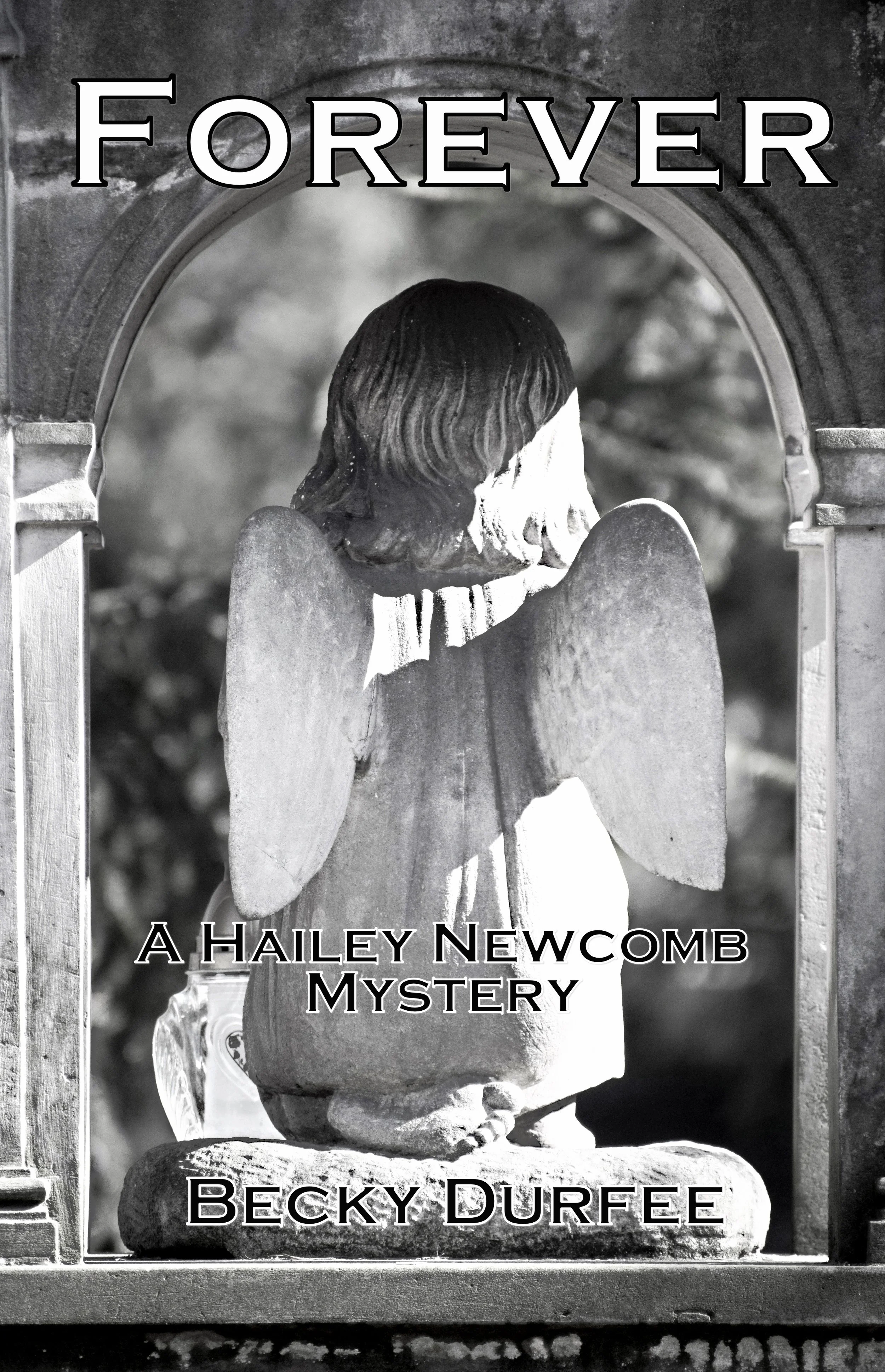 Forever (Hailey Newcomb Mystery #2)