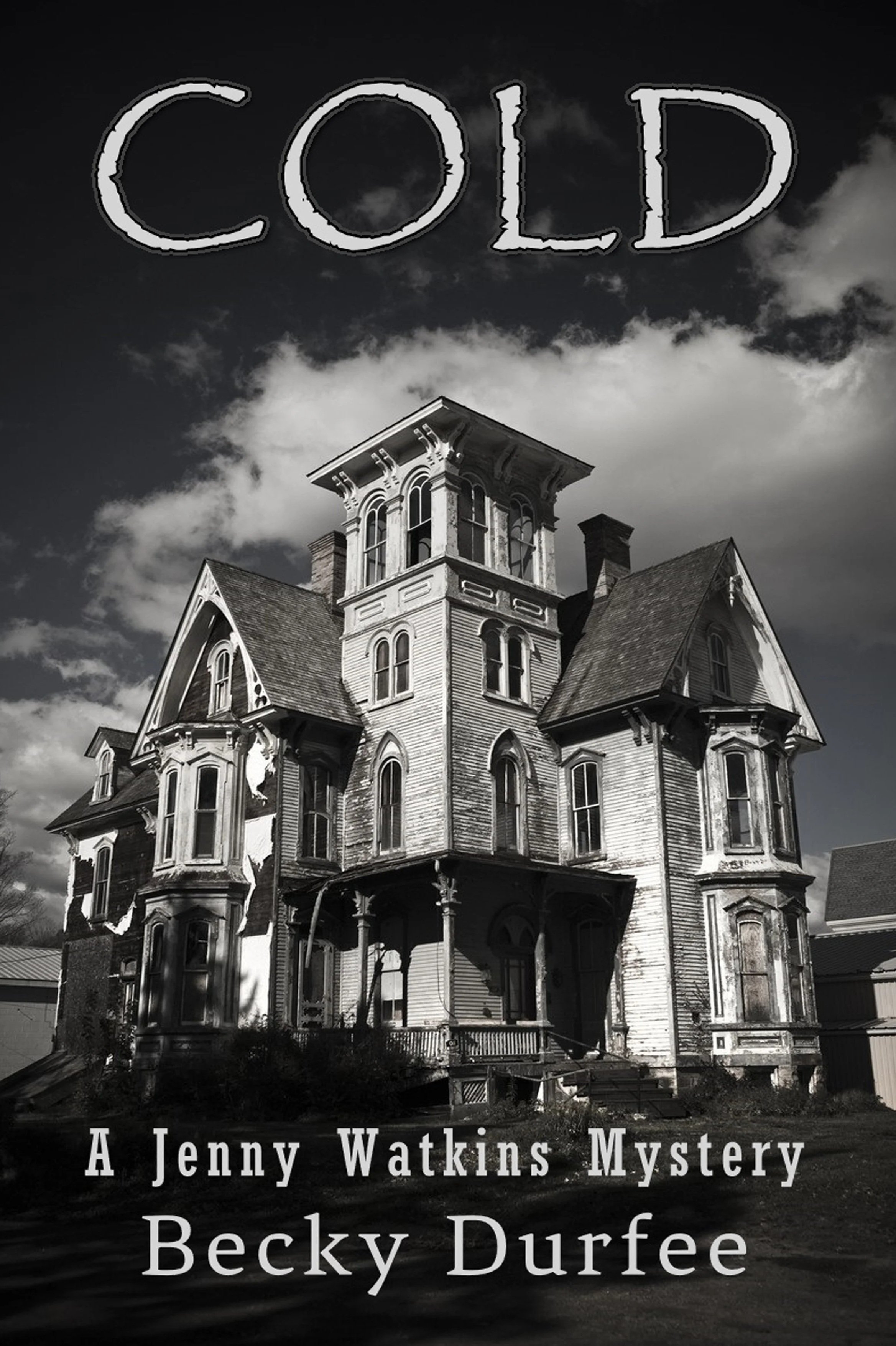 Book cover of book titled Cold showing black and white photo of old haunted house