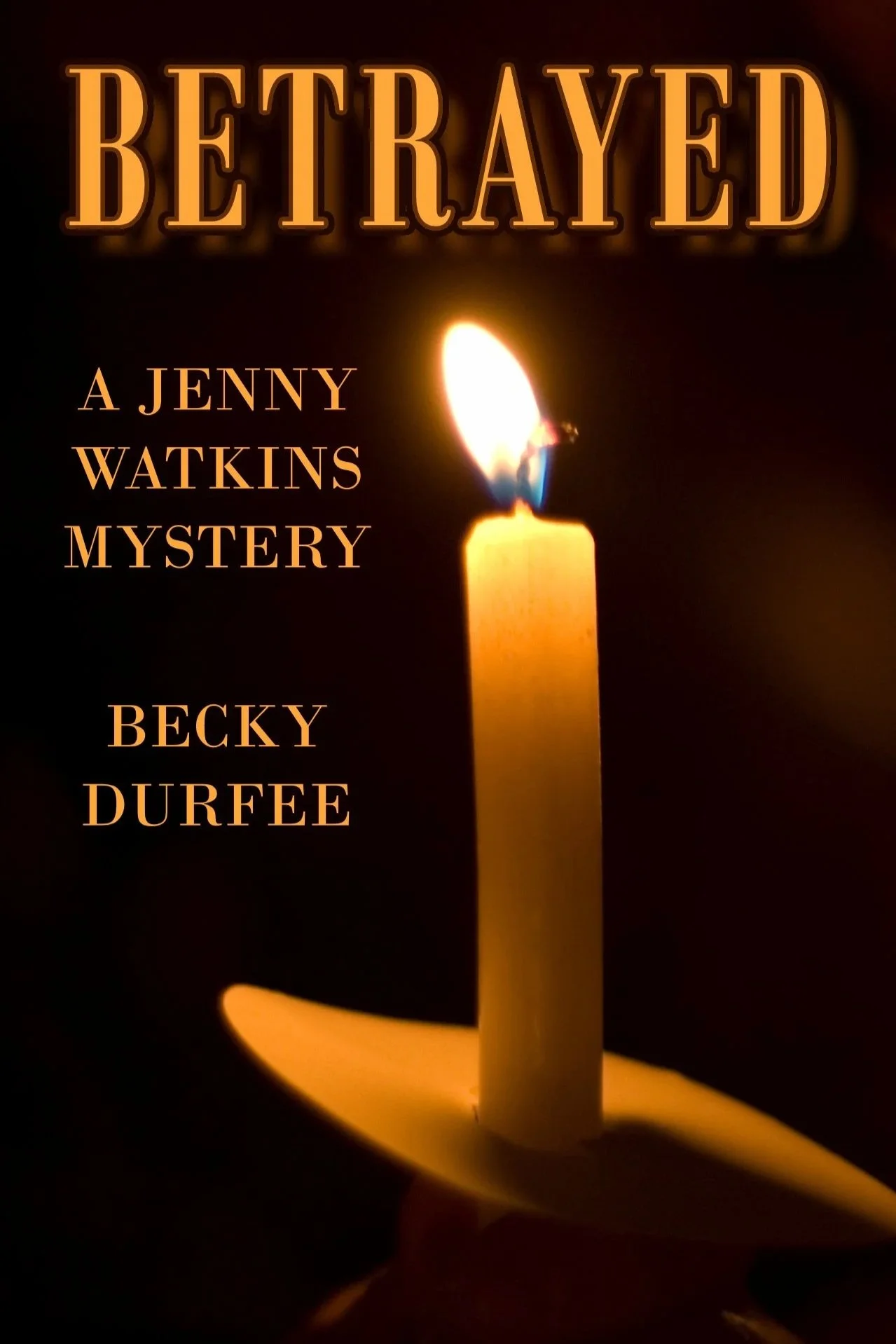 Betrayed, the second book in the Jenny Watkins series by Becky Durfee
