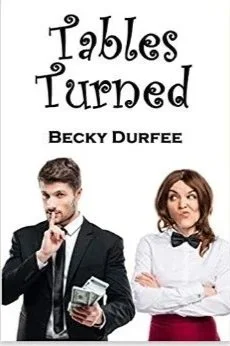 Tables Turned book cover man in suit with finger to lips and holding cash next to woman in bow tie uniform and funny expression