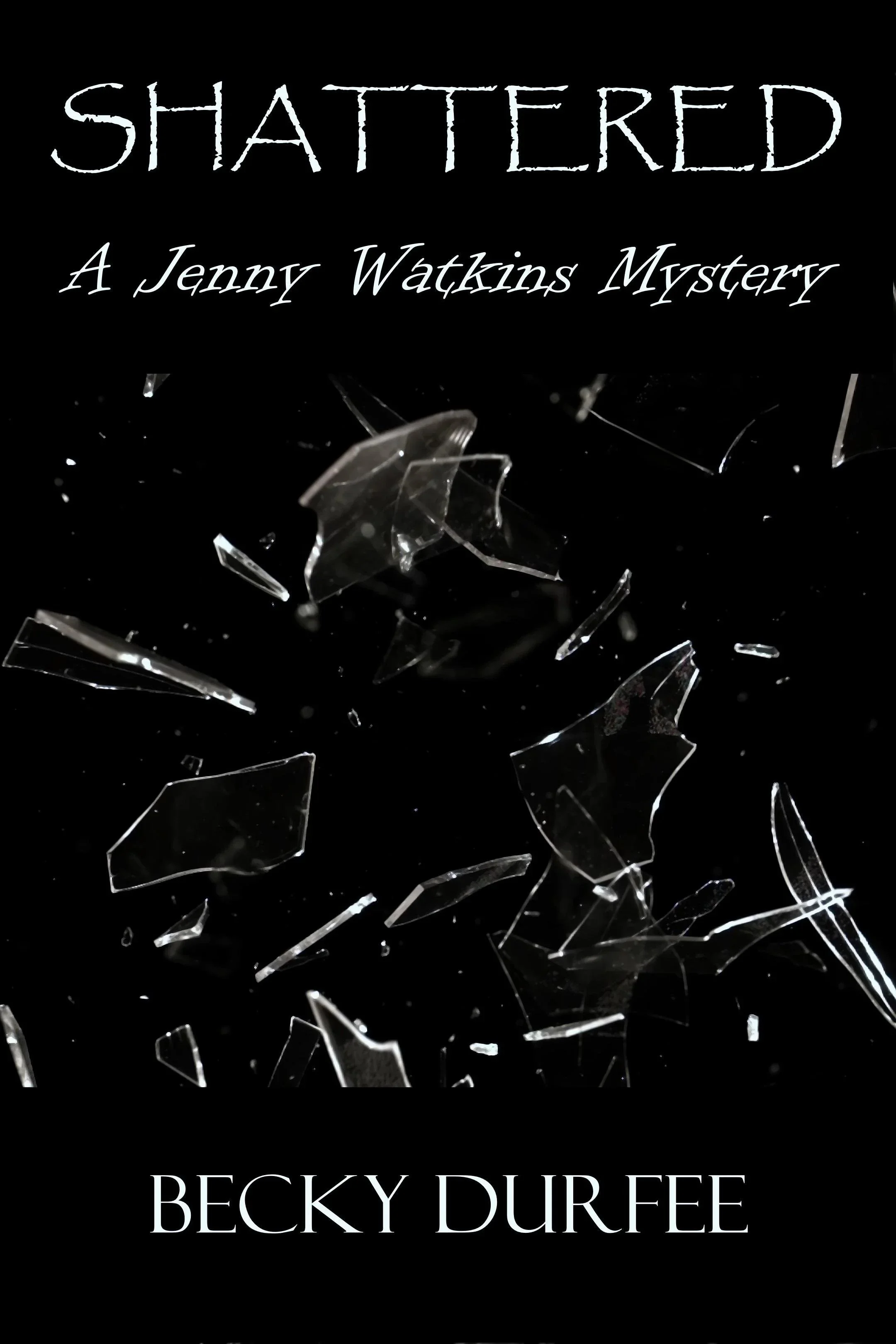 Shattered (Jenny Watkins Mystery  #3)