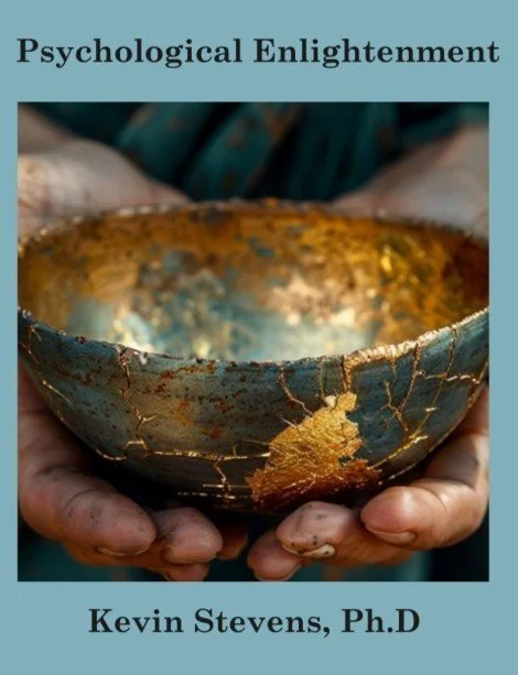 Kintsugi Pottery Art. A person's hands holding a weathered, cracked ceramic bowl with gold accents, with the title 'Psychological Enlightenment' and author 'Kevin Stevens, Ph.D' on a blue background.