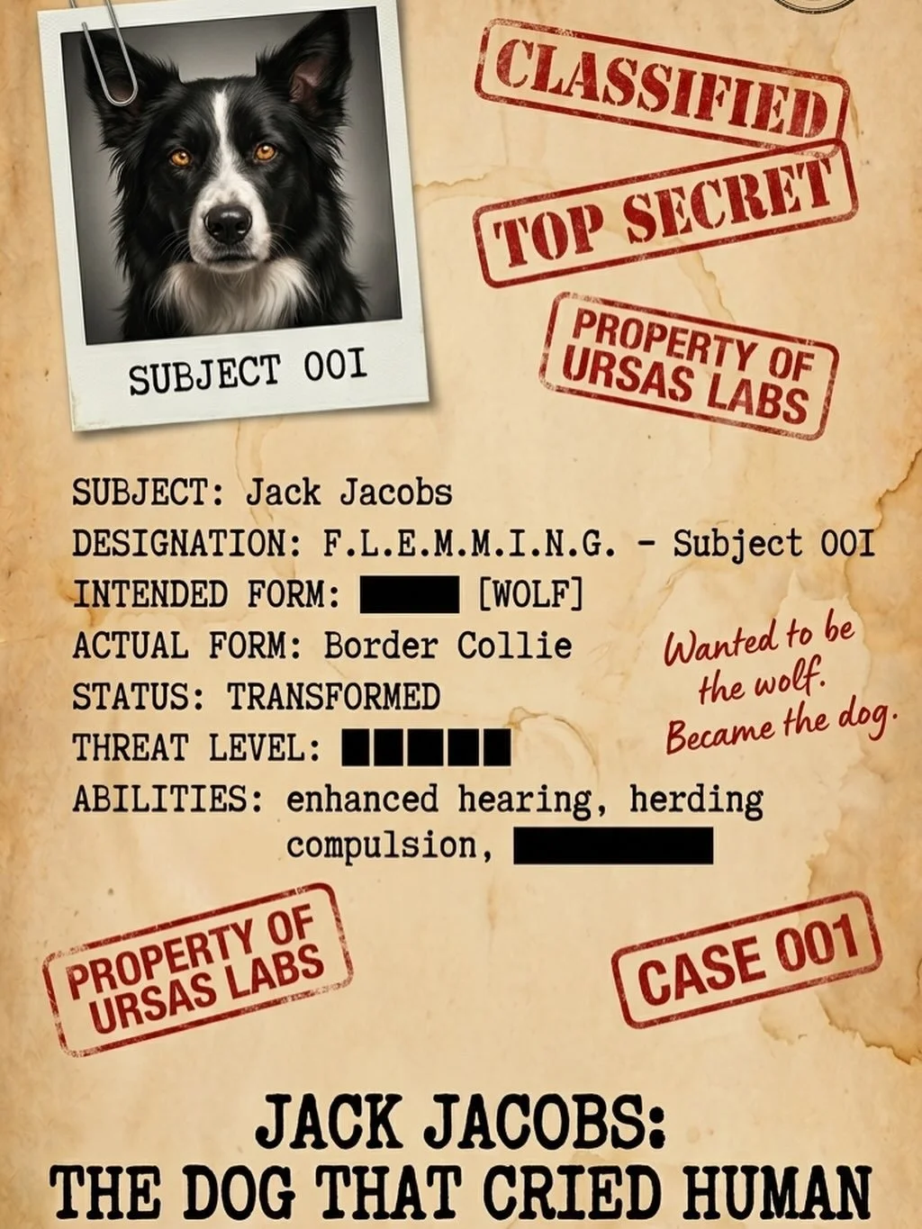 He cried wolf his whole life. The lab finally turned him into his inner animal&hellip; and it was a border collie. 🐺➡️🐕

CASE 001 is officially declassified. 📁

Jack Jacobs: The Dog That Cried Human &mdash; Book 1 of The F.L.E.M.M.I.N.G. Files. FR