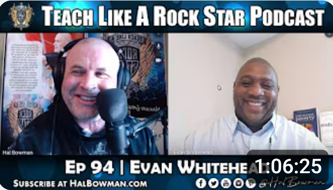 Teach Like A Rockstar Podcast Ep 94 Evan Whitehead