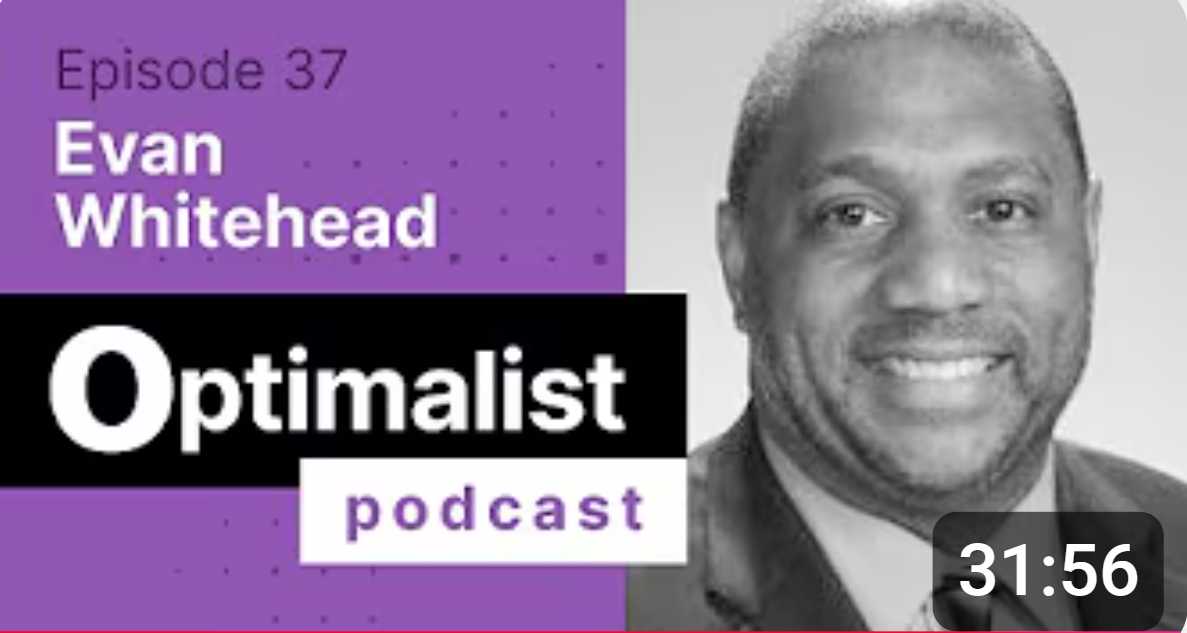 The Optimalist Podcast: Making Mistakes, Finding Ourselves, and Being Adaptable with Evan Whitehead