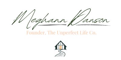 Signature-style text reading "Megann Ranson" with the title "Founder, The Unperfect Life Co." below, and a small logo of a house on stilts with a path leading to it at the bottom.