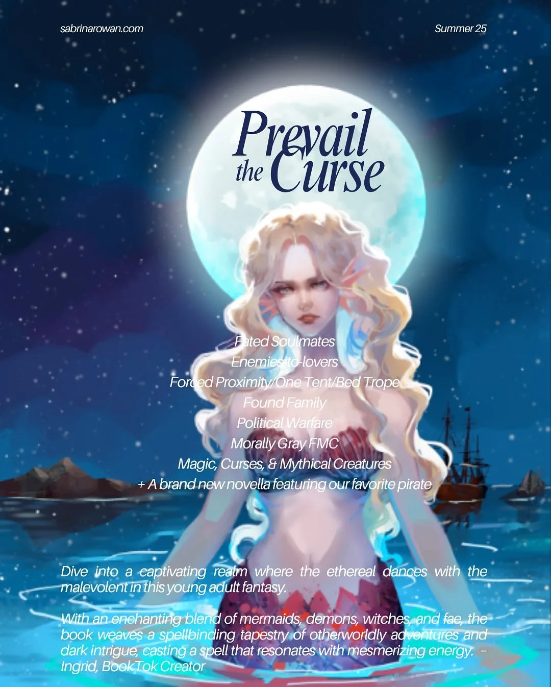 ⚓️Just dropped anchor once again in the realm of Prevail the Curse!

Where mermaids shimmer beneath moonlight, demons strike wicked bargains, and one morally gray heroine may just break a kingdom&rsquo;s curse or doom it forever. 

🗡 Fated Soulmates