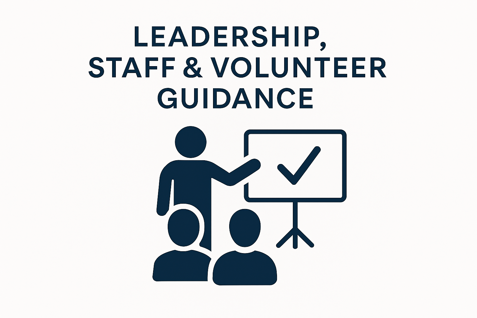 Leadership, Staff & Volunteer Guidance