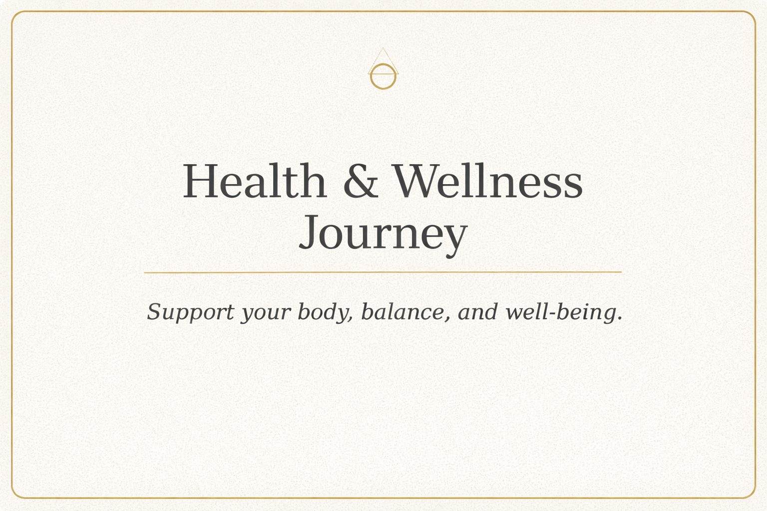 Health & Wellness Journey — support your body, balance, and well-being