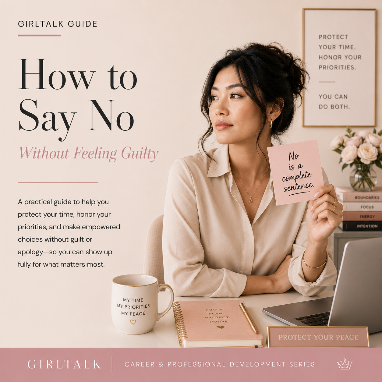 How to Say No Without Feeling Guilty — a practical guide to protecting your time, honoring your priorities, setting boundaries, and making empowered choices without guilt