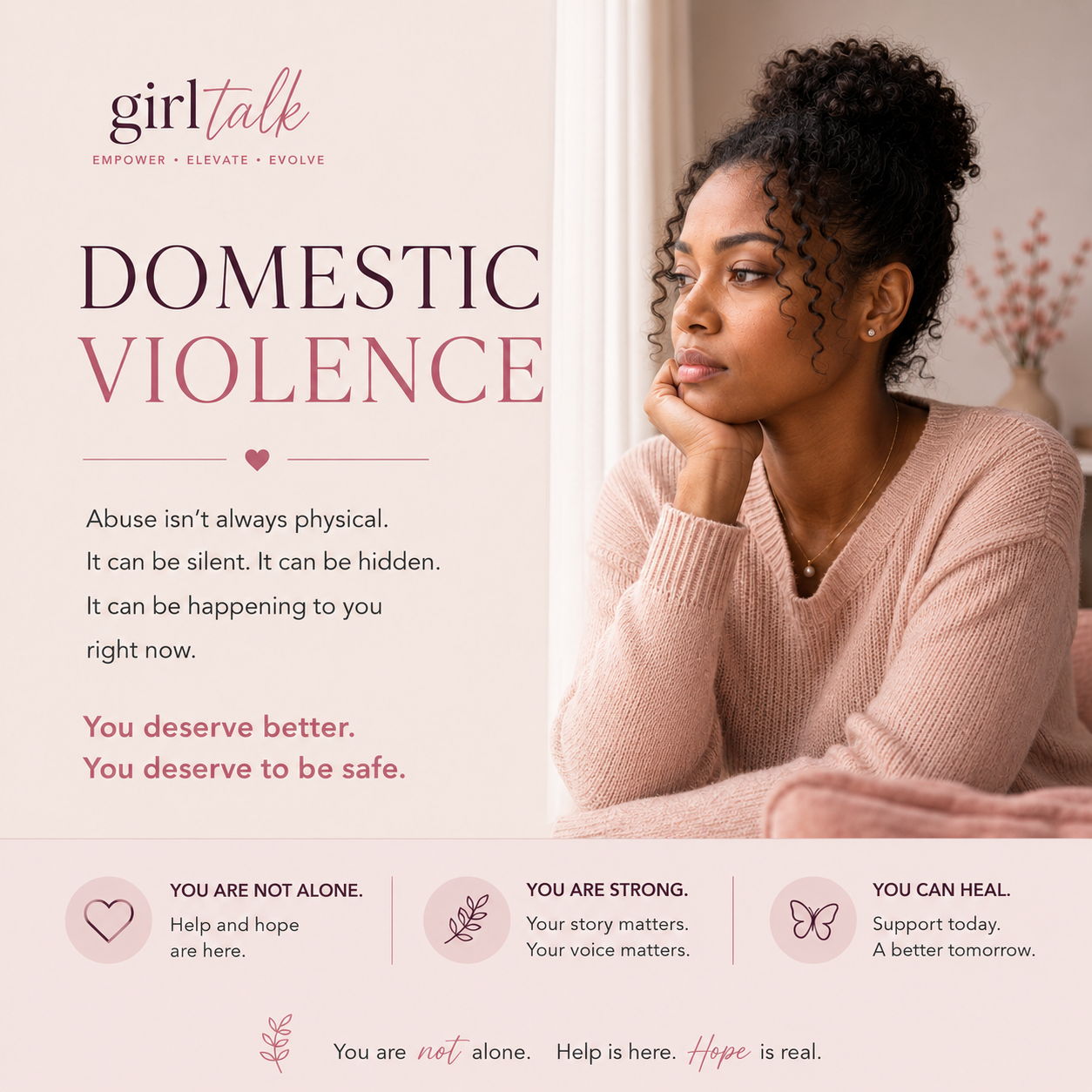 Domestic Violence — abuse is not always physical or visible. You deserve better, you deserve to be safe, and support is available