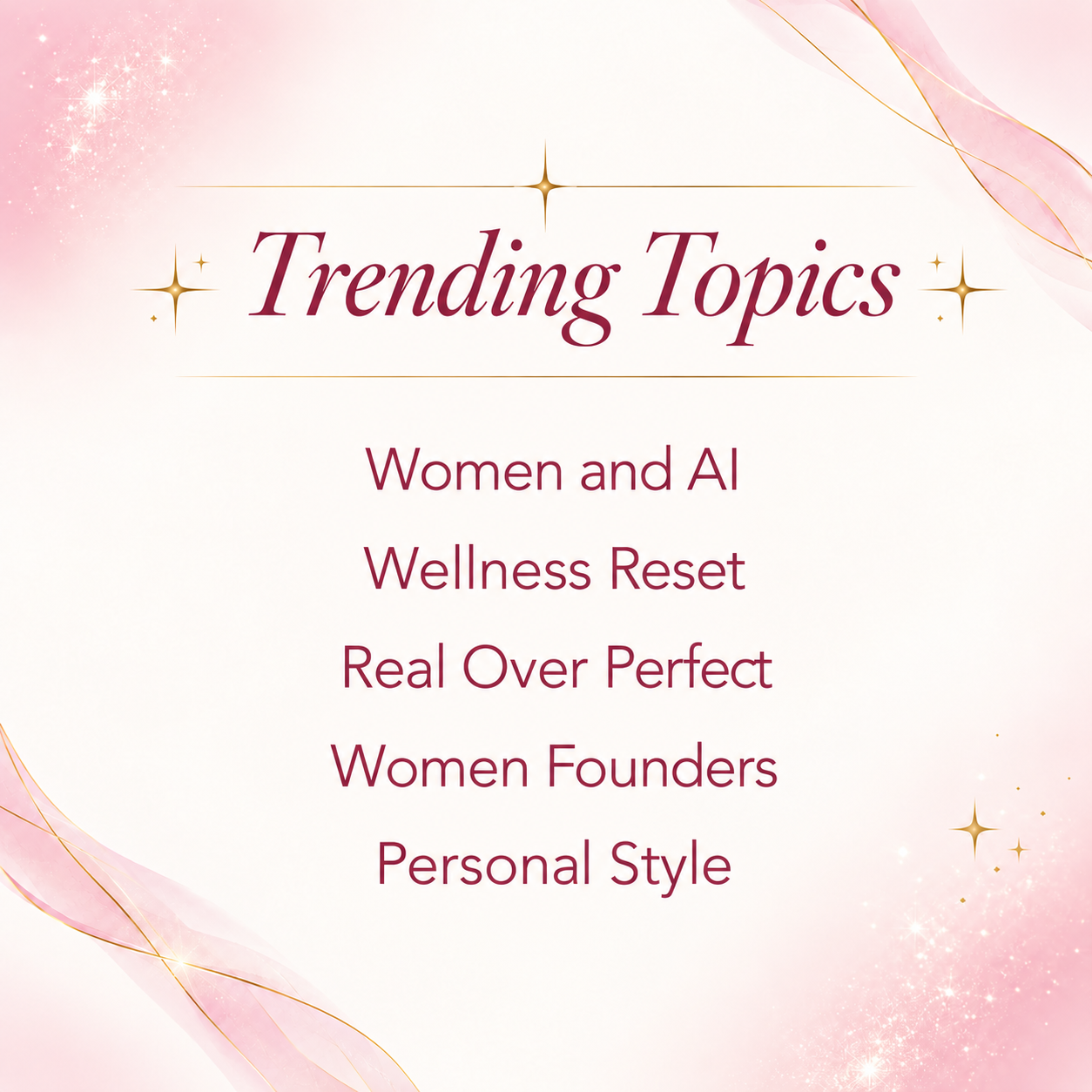 Girltalk Trending Topics graphic featuring Women and AI, Wellness Reset, Real Over Perfect, Women Founders, and Personal Style.
