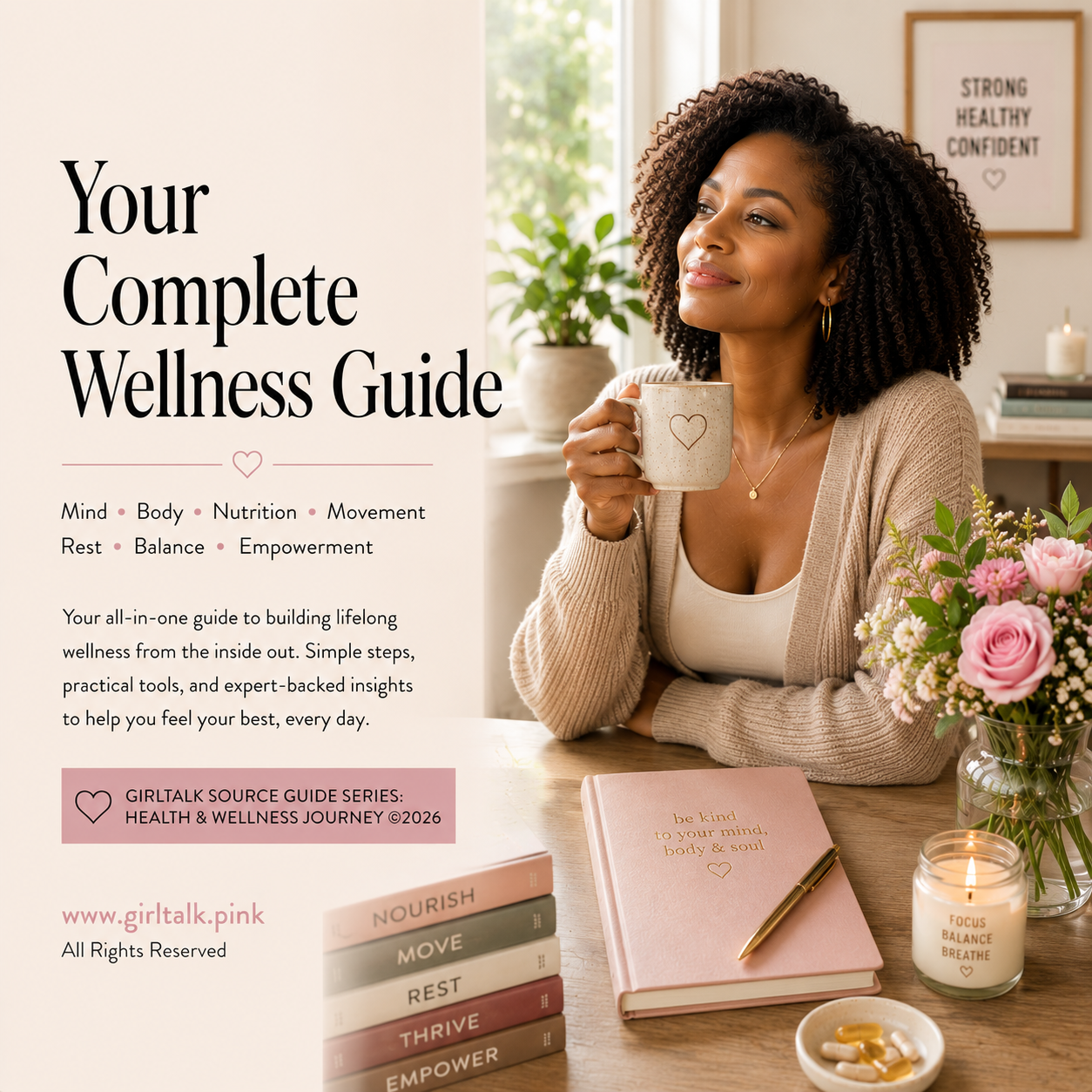 Your Complete Wellness Guide — a Girltalk guide to mind and body wellness, nutrition, movement, rest, balance, and practical habits that support lifelong well-being