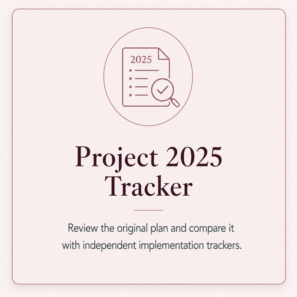 Project 2025 Tracker — review the original plan and compare it with independent implementation trackers