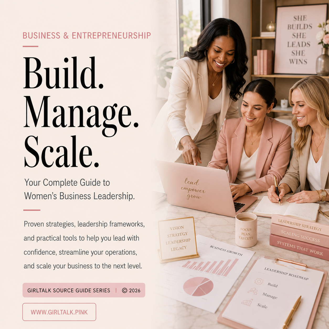Build. Manage. Scale. — a women’s business leadership guide with strategies and practical tools for leading confidently, streamlining operations, and scaling a business