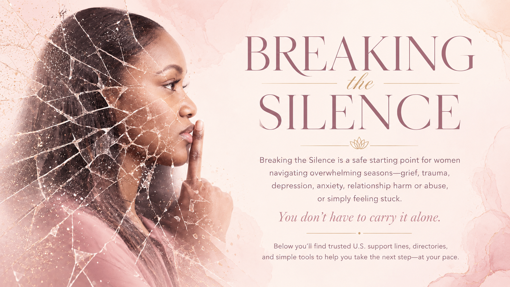 Breaking the Silence — a safe starting point for women navigating grief, trauma, depression, anxiety, relationship harm or abuse, with trusted support resources and tools