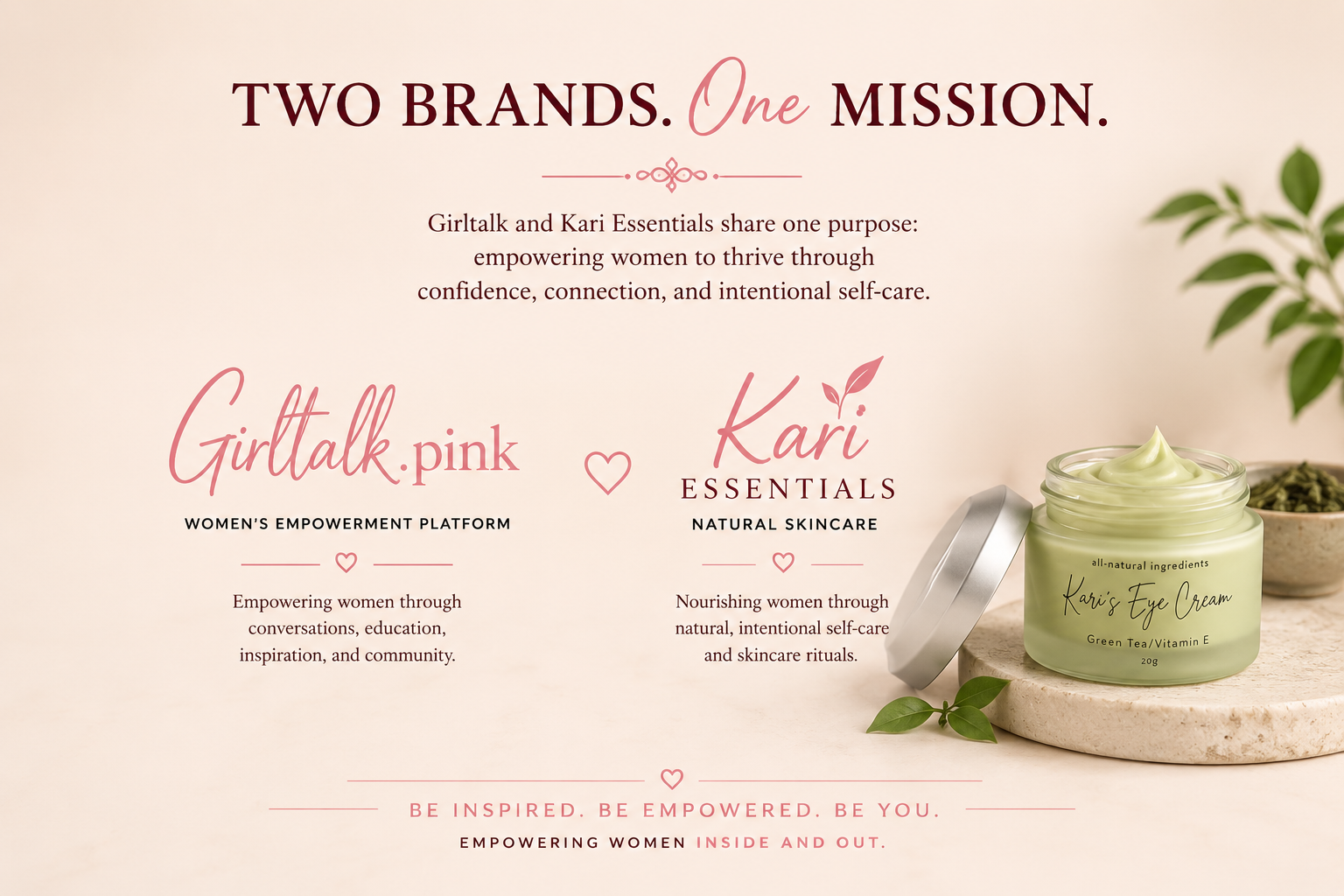 Two Brands. One Mission. — Girltalk and Kari Essentials share a commitment to empowering women through education, community, confidence, natural skincare, and intentional self-care