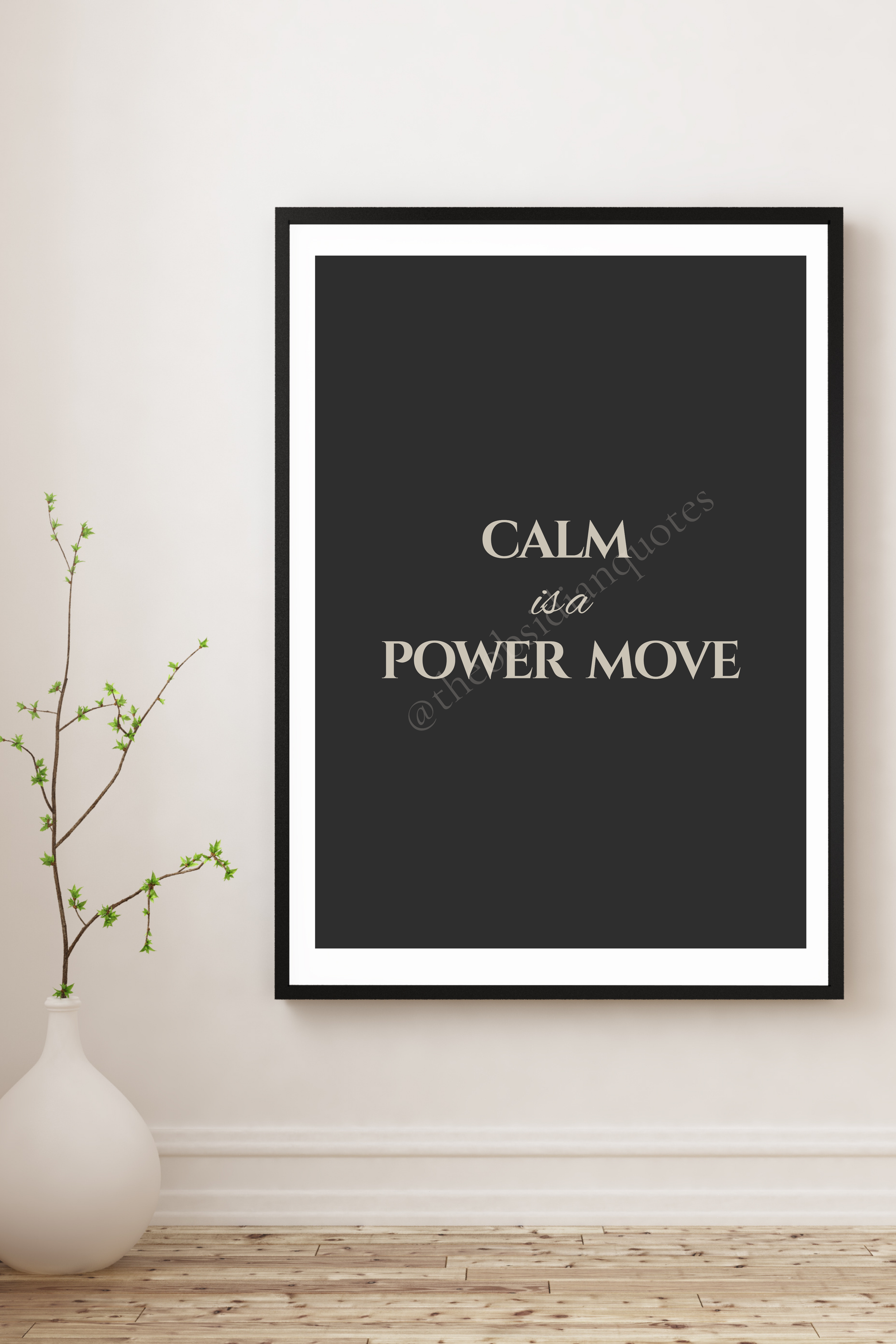 Calm Is a Power Move — Empowering Wall Print