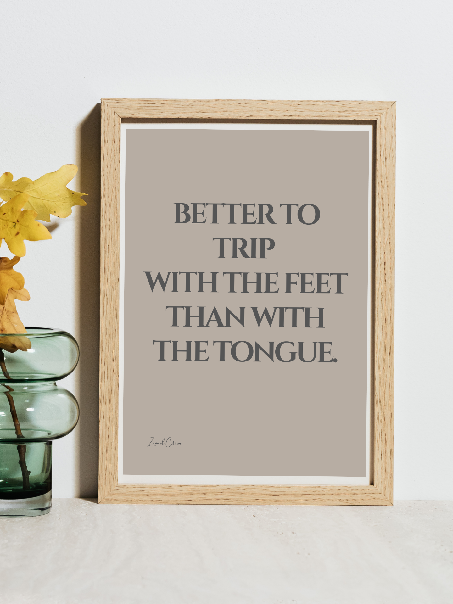 Better to Trip With the Feet Than With the Tongue.