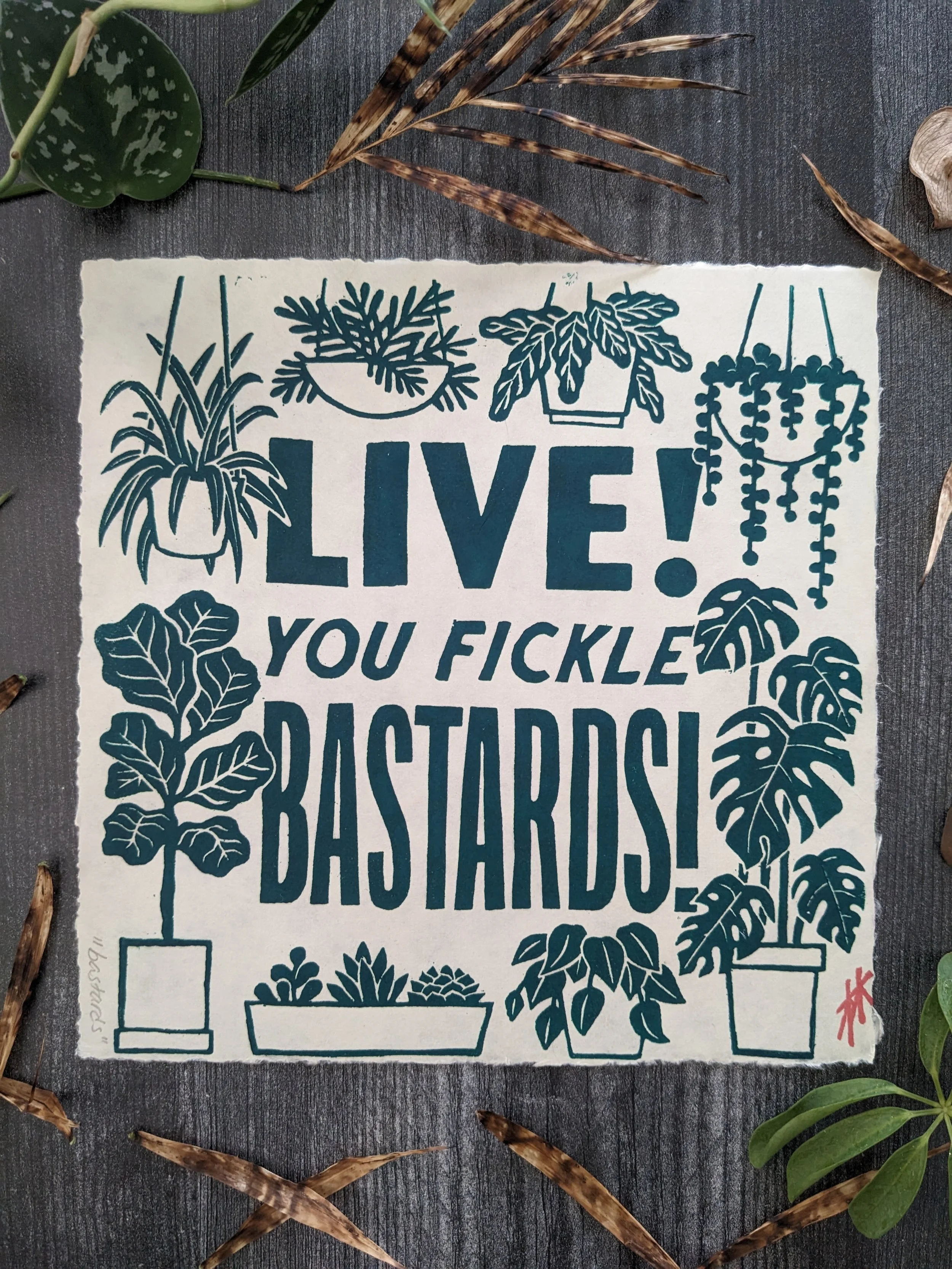 "Live! You Fickle Bastards!" Linocut