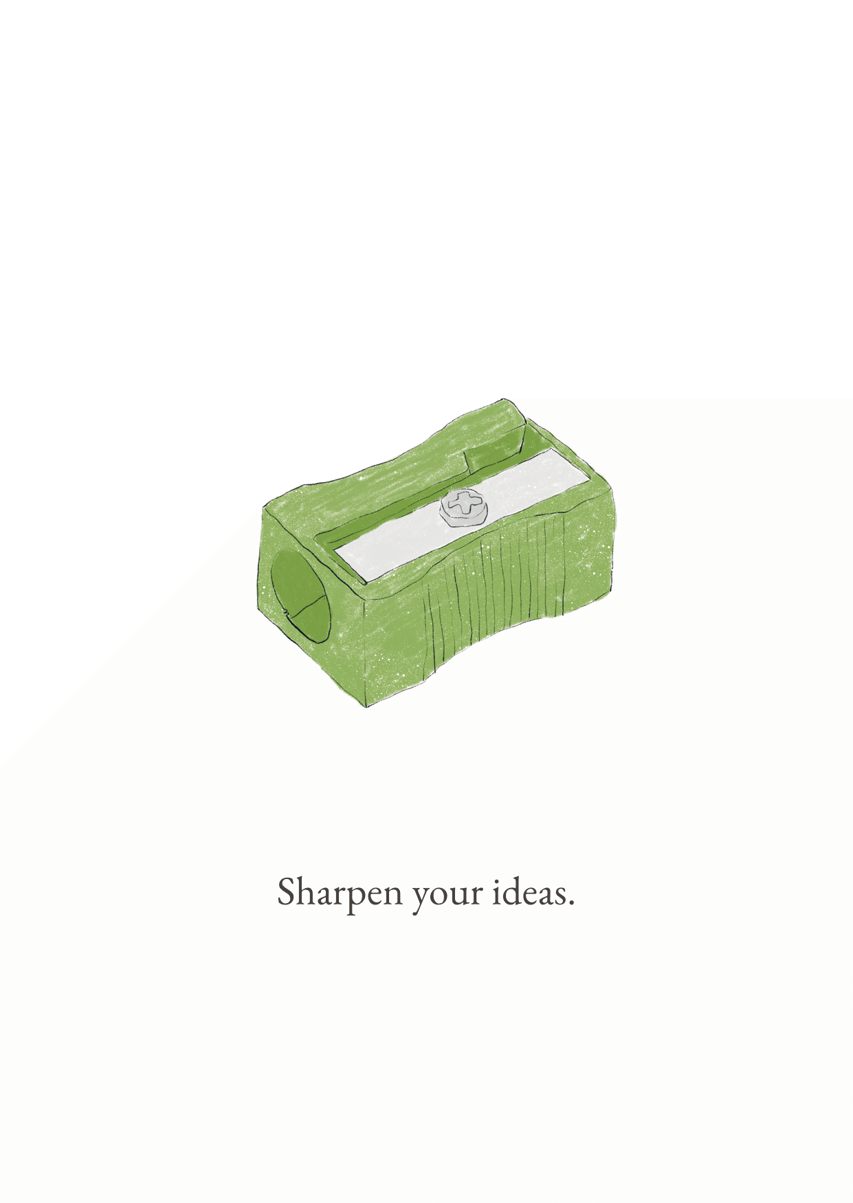 Green pencil sharpener with the words “Sharpen your ideas.”