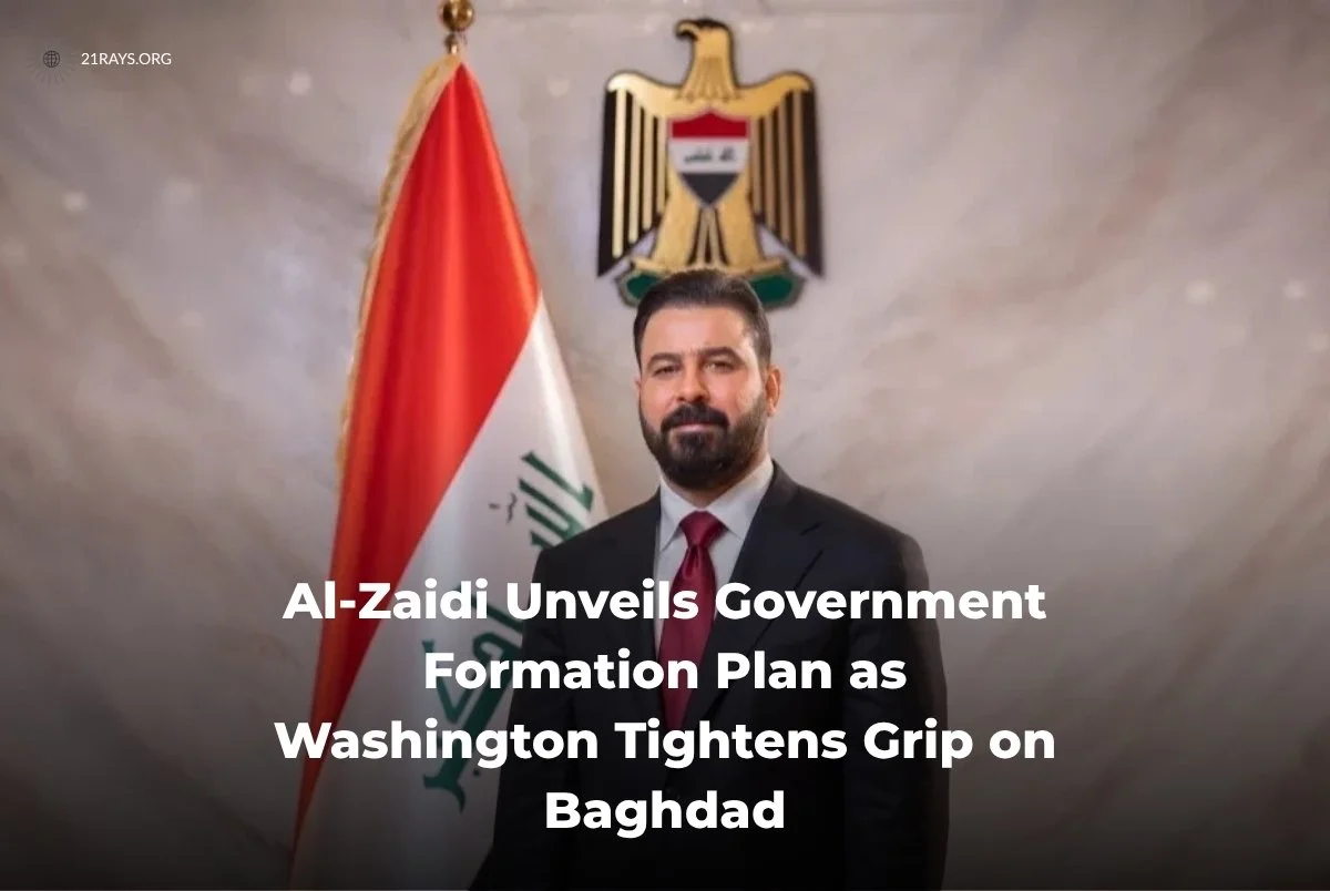 Al-Zaidi Unveils Government Formation Plan as Washington Tightens Grip on Baghdad