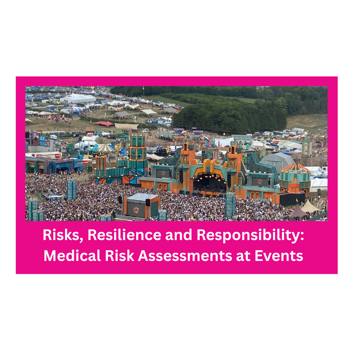 Risk, Resilience and Responsibility: Medical Risk Assessments at Events&nbsp;