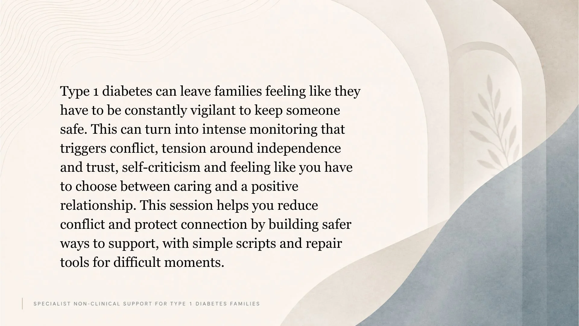 Text on a supportive informational poster about managing type 1 diabetes in families, with abstract beige and gray background and decorative leaf motif in upper right corner.