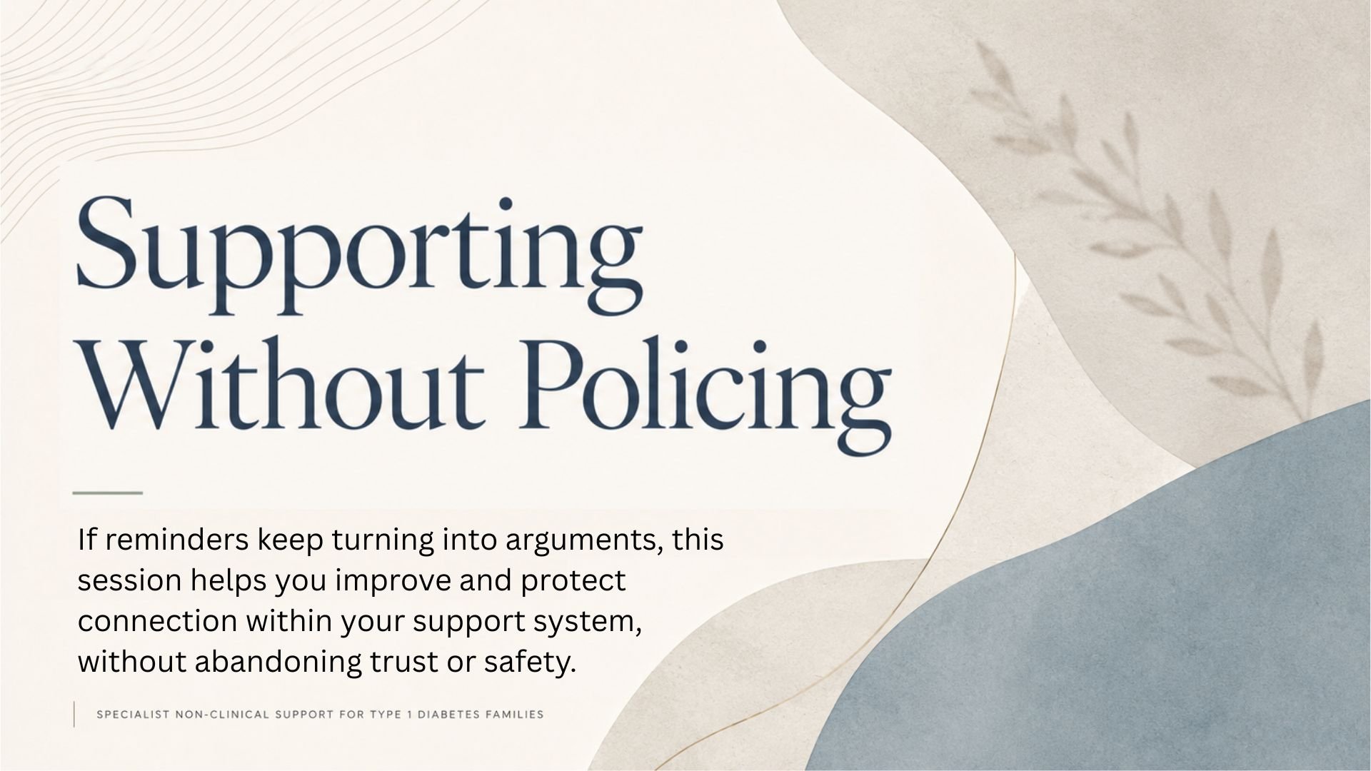 A digital support session titled "Supporting Without Policing" with a beige and blue abstract background and a subtle leaf shadow.