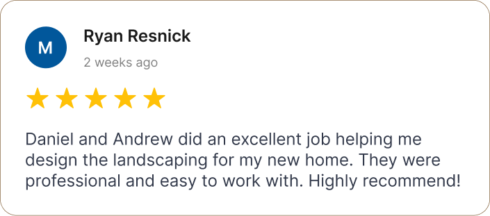 Customer review with five-star rating praising Daniel and Andrew for designing landscaping for a new home, describing them as professional and easy to work with.