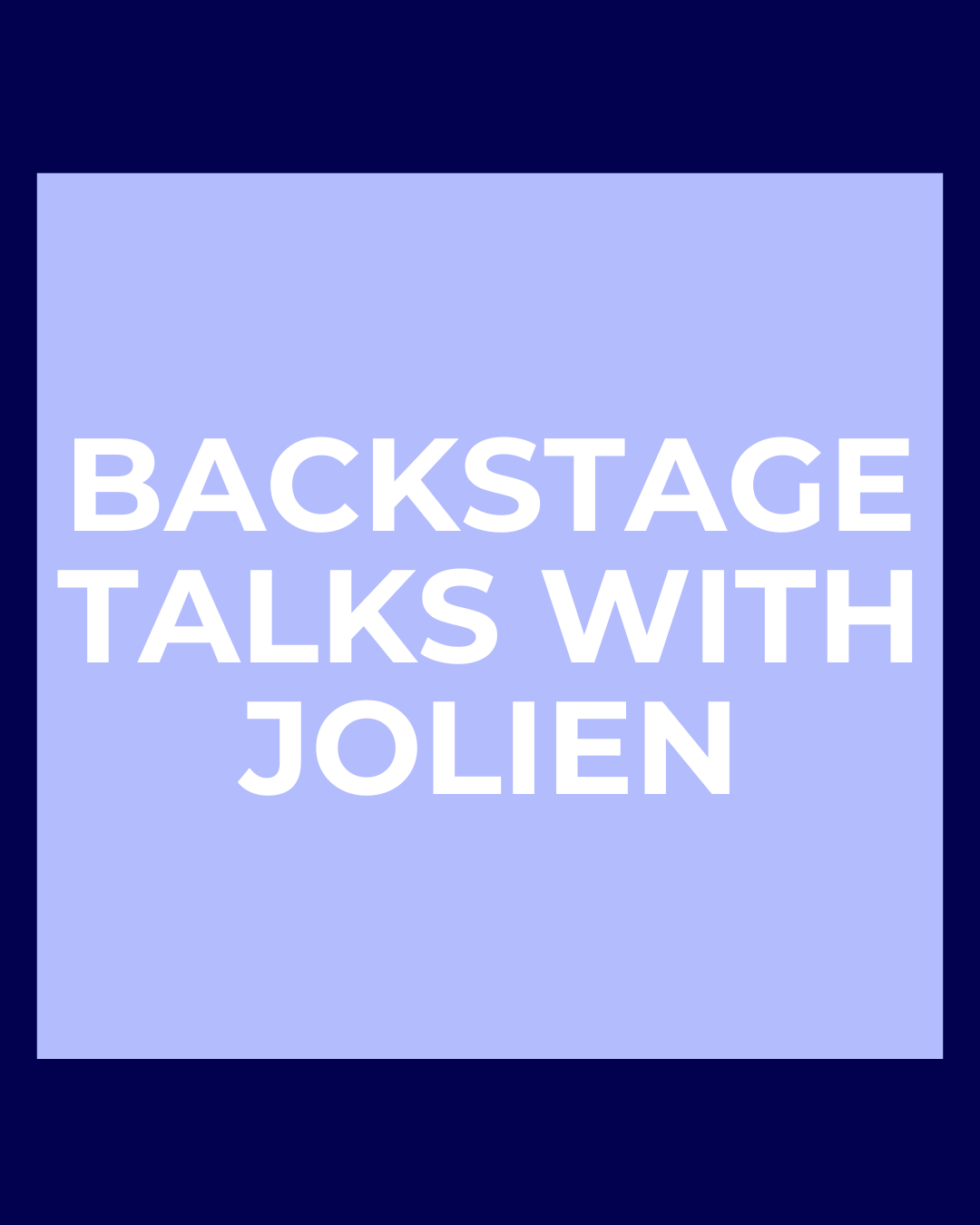 Backstage Talks With Jolien