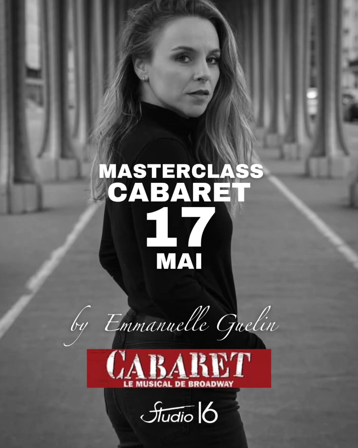 Apr&egrave;s le succ&egrave;s de sa masterclass A Chorus Line, Emmanuelle Gu&eacute;lin revient au Studio 16&hellip; et vous plonge cette fois dans l&rsquo;univers envo&ucirc;tant du Cabaret.

Glamour, pr&eacute;cision, pr&eacute;sence sc&eacute;niqu