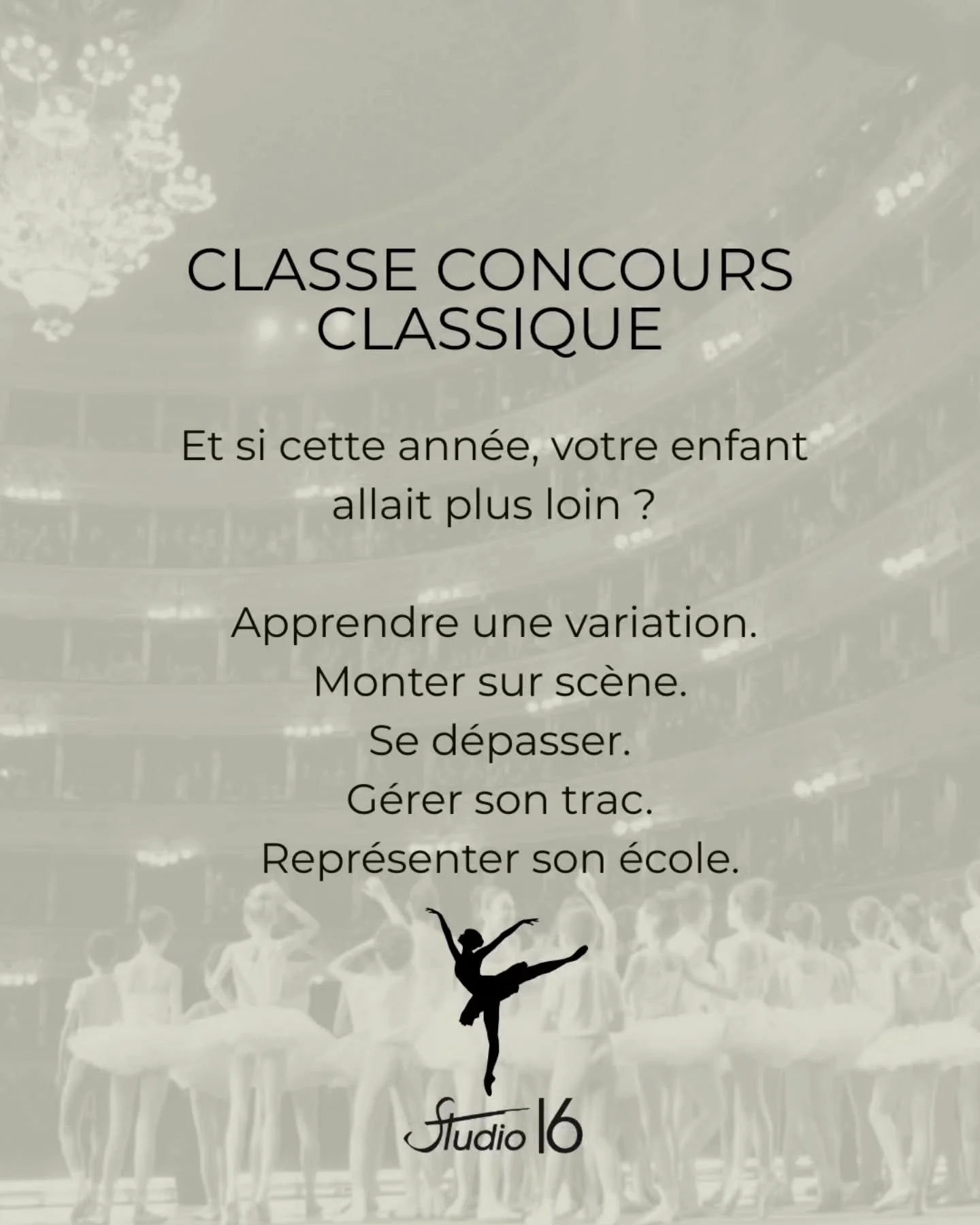 Les Classes Concours du Studio 16
Plus qu&rsquo;un cours suppl&eacute;mentaire, la classe concours est une aventure humaine et artistique.

Elle s&rsquo;adresse aux &eacute;l&egrave;ves qui souhaitent aller plus loin, se d&eacute;passer, progresser a