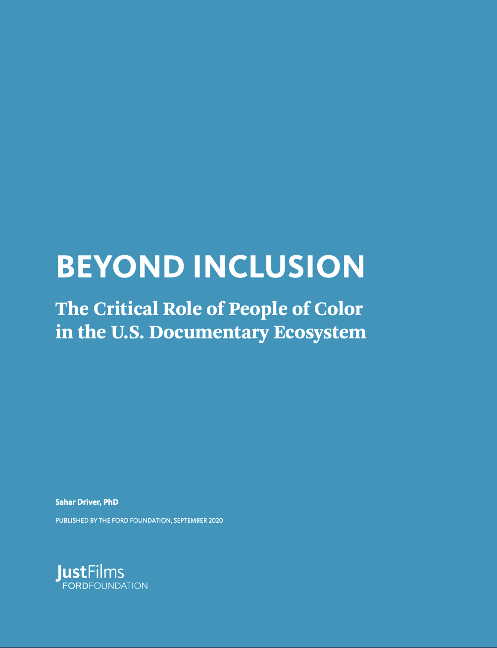Cover page of a publication titled 'Beyond Inclusion: The Critical Role of People of Color in the U.S. Documentary Ecosystem' by Sahar Driver, PhD, published by the Ford Foundation in September 2020.